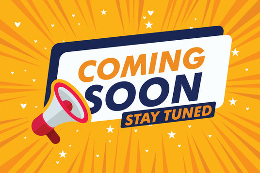 Coming Soon Stay Tuned